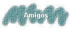 Amigos